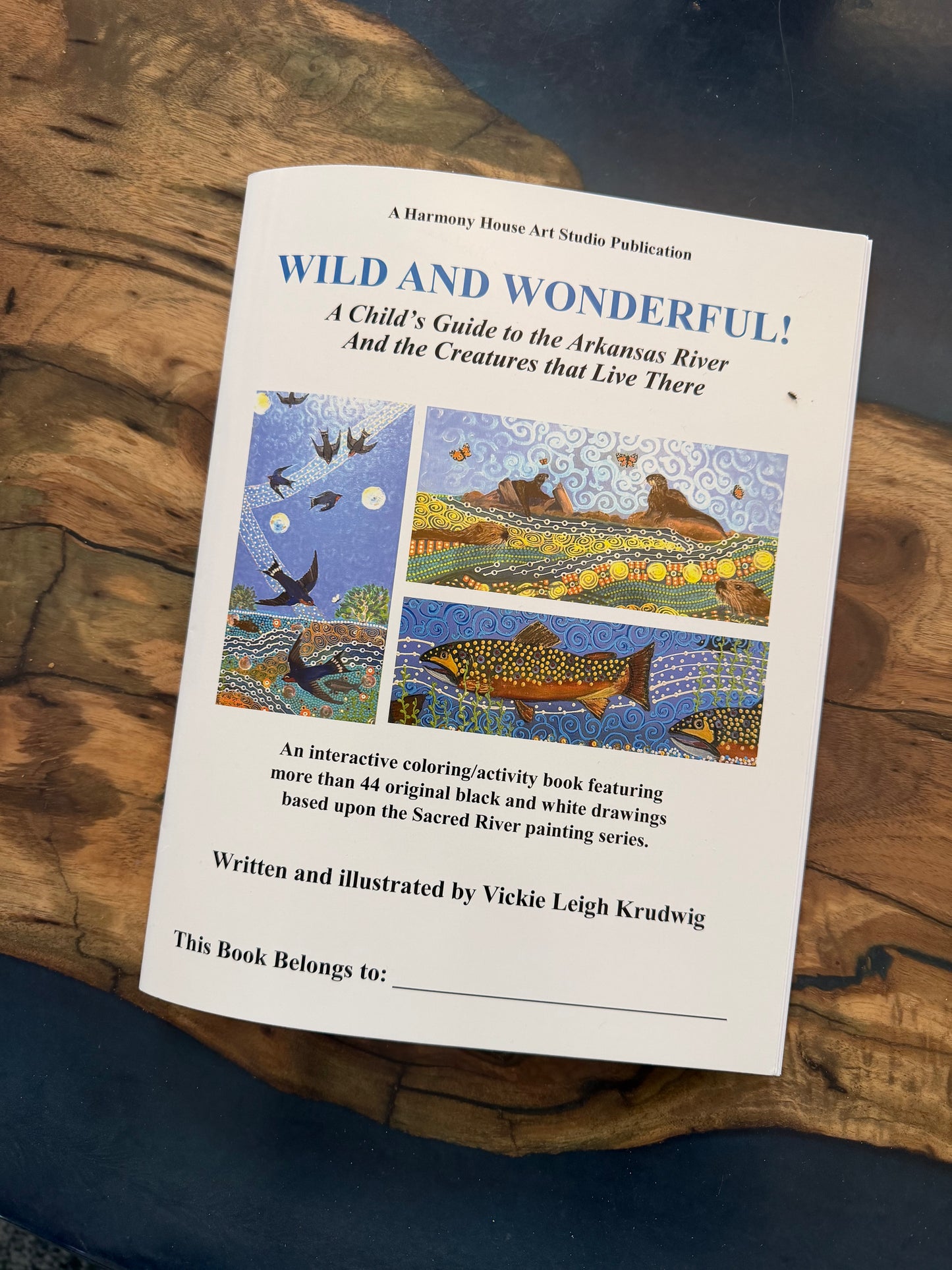 Wild and Wonderful! A Child's Guide to the Arkansas River and the Creatures that Live There