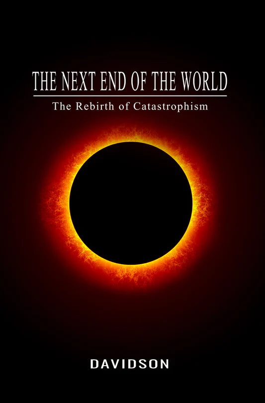 The Next End of the World: The Rebirth of Catastophism